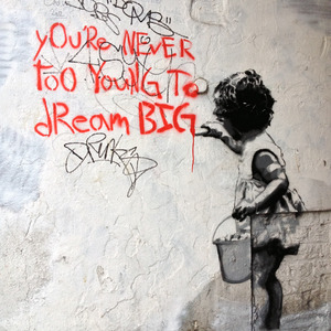 Banksy art, You're never too young to dream big